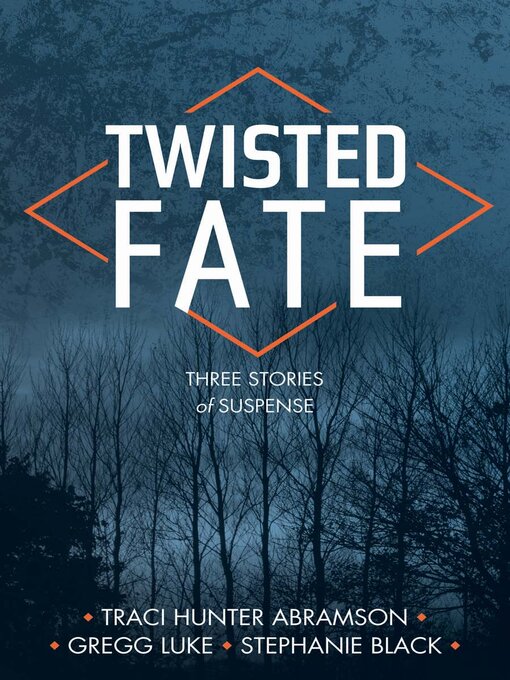 Title details for Twisted Fate by Traci Hunter Abramson - Available